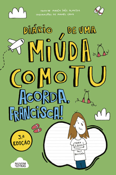 Diário De Uma Miúda Como Tu - Acorda, Francisca!