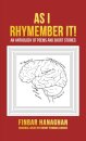 As I Rhymember It!