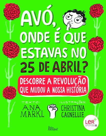 Avó, Onde É Que Estavas no 25 de Abril?
