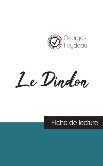 Le Dindon de Georges Feydeau (fiche de lecture et analyse complete de l'oeuvre)