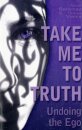 Take Me to Truth