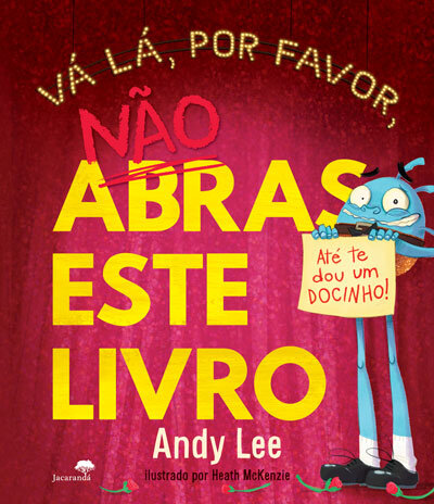 Vá Lá, Por Favor, Não Abras Este Livro