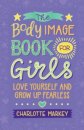 The Body Image Book for Girls