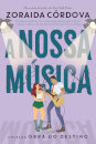 Obra do destino 4:  A Nossa Música
