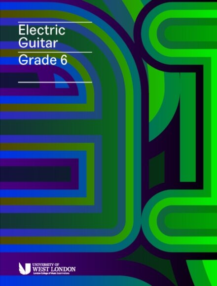 London College of Music Electric Guitar Grade 6
