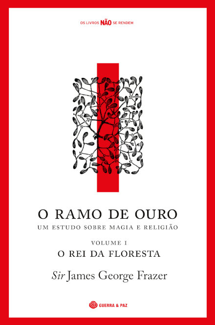 O Ramo De Ouro, Um Estudo  Sobre Magia E Religião