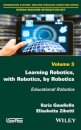 Learning Robotics, with Robotics, by Robotics