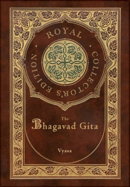 The Bhagavad Gita (Royal Collector's Edition) (Annotated) (Case Laminate Hardcover with Jacket)