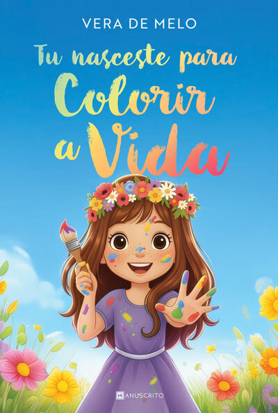 Tu Nasceste Para Colorir A Vida