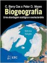 Biogeografia: Uma Abordagem Ecologica e Evolucionaria