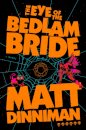 The Eye Of The Bedlam Bride