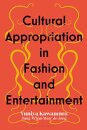Cultural Appropriation in Fashion and Entertainment
