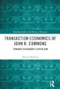 Transaction Economics of John R. Commons