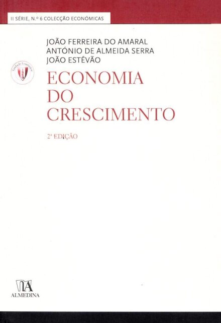 Economia do Crescimento (N.º 6 da Coleção)