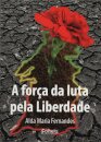 A Força da Luta Pela Liberdade