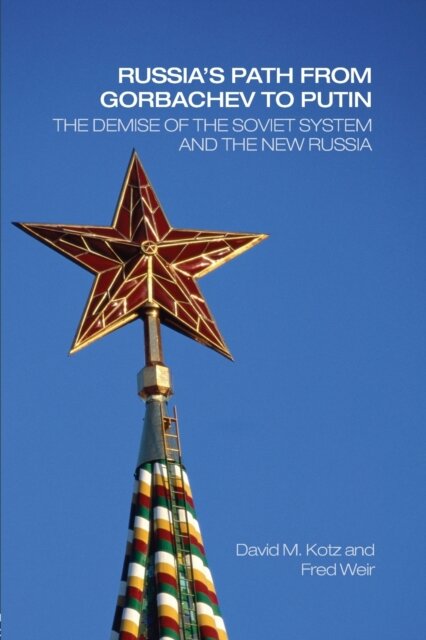 Russia's Path from Gorbachev to Putin