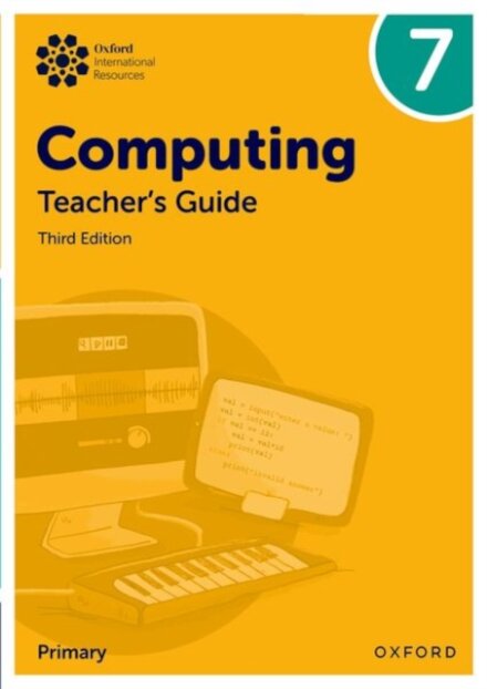 Oxford International Computing: Teacher's Guide 7