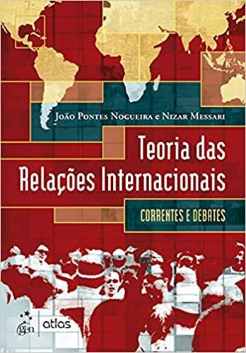 Teoria Das Relações Internacionais: Correntes E Debates
