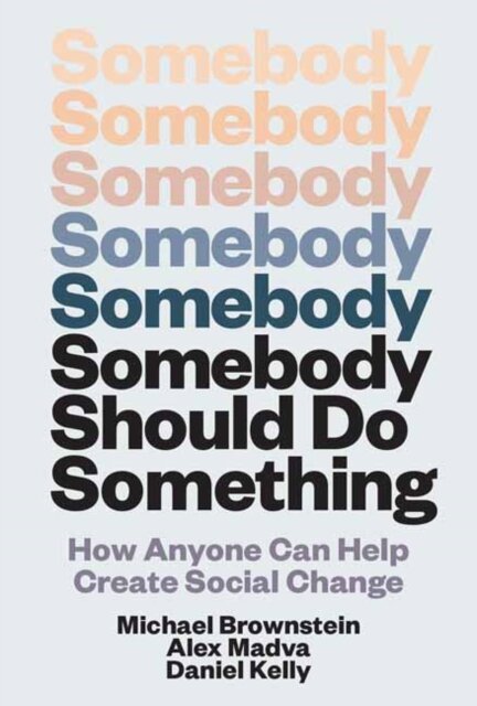 Somebody Should Do Something