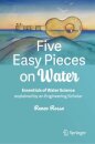 Five Easy Pieces on Water