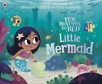 Ten Minutes To Bed: Little Mermaid