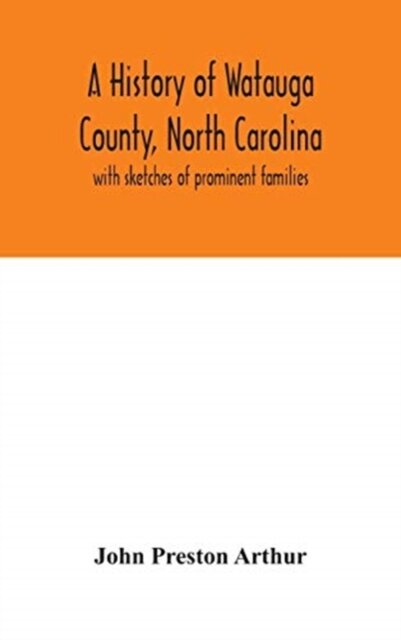 A history of Watauga County, North Carolina