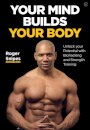 Your Mind Builds Your Body