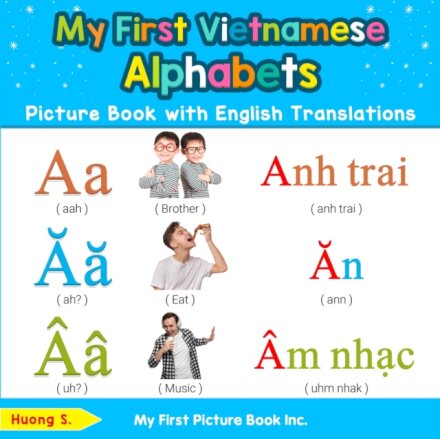 My First Vietnamese Alphabets Picture Book with English Translations