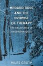 Medard Boss and the Promise of Therapy