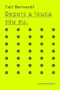 Depois A Louca Sou Eu