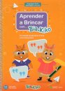Aprender a Brincar com a Bia e Kiko - Linguagem Oral e Abordagem à Escrita