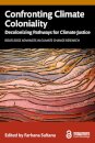 Confronting Climate Coloniality