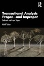 Transactional Analysis Proper—and Improper