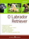 O Labrador Retriever