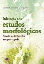 Iniciação Aos Estudos Morfológicos: Flexão E Derivação