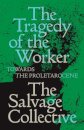 The Tragedy Of The Worker