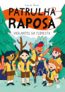 Patrulha Raposa - Vigilantes Da Floresta