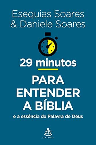 29 Minutos Para Entender A Bíblia E Essência Palavra De Deus