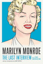 Marilyn Monroe: The Last Interview