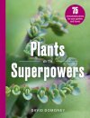 Plants with Superpowers