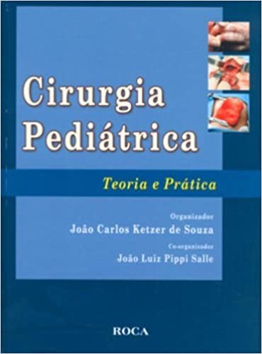 Cirurgia Pediátrica - Teoria E Prática