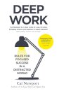 Deep Work : Rules for Focused Success in a Distracted World