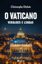 O Vaticano, Verdades E Lendas