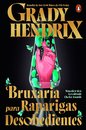 Bruxaria para Raparigas Desobedientes