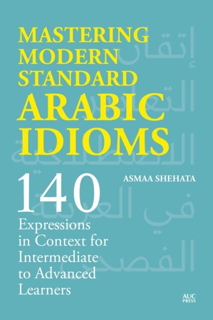 Mastering Modern Standard Arabic Idioms