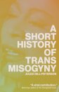 A Short History Of Trans Misogyny