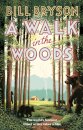 A Walk In The Woods: The World'S Funniest Travel Writer Takes A Hike