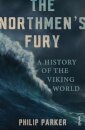 The Northmen'S Fury: A History Of The Viking