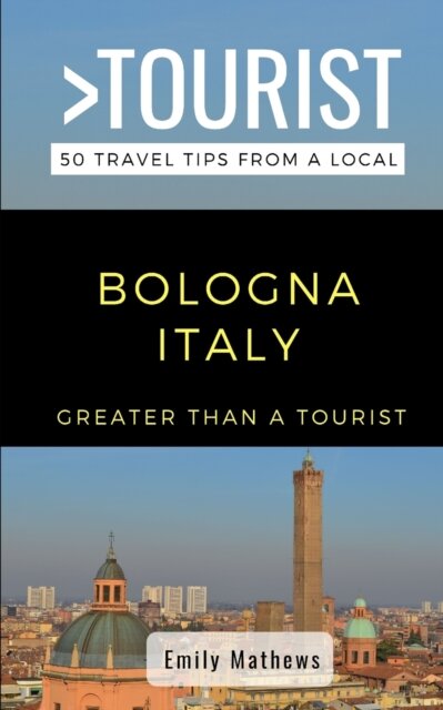 Greater Than a Tourist - Bologna Italy