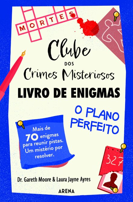 Clube dos Crimes Misteriosos — Livro de Enigmas — O Plano Perfeito